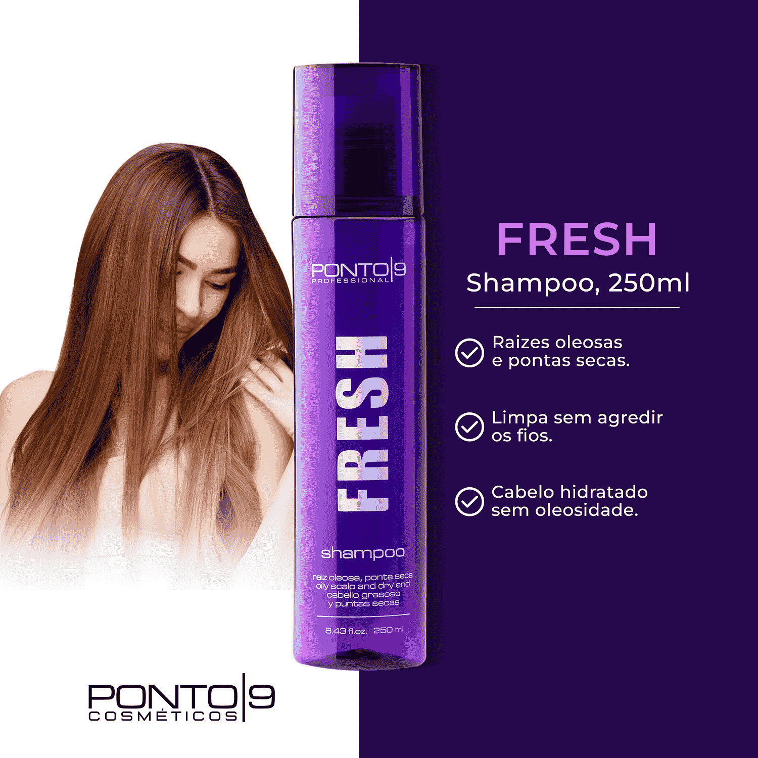 Fresh Shampoo 250ml Raízes Oleosas e Pontas Secas – Ponto 9 Cosméticos